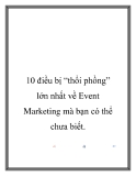 10 điều bị “thổi phồng” lớn nhất về Event Marketing mà bạn có thể chưa biết