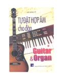 Lý thuyết và thực hành cho đàn Guitar và Organ Tập 1