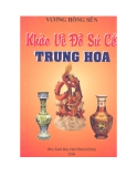 Tìm hiểu về Khảo cổ về đồ sứ Trung Hoa