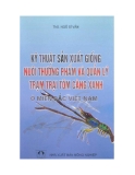 Kỹ thuật sản xuất giống nuôi thương phẩm và quản lý trạm trại  tôm càng xanh ở miền Bắc Việt Nam