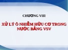 XỬ LÝ Ô NHIỄM HỮU CƠ TRONG NƯỚC BẰNG VSV