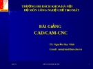 BÀI GIẢNG LÝ THUYẾT CAD/ CAM/ CNC