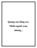 Quảng cáo bằng sex: Nhiều người xem, nhưng...