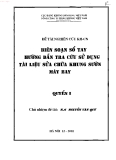 Biên soạn sổ tay hướng dẫn tra cứu sử dụng tài liệu sửa chữa khung sườn máy bay (Quyển 1)