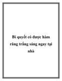 Bí quyết có được hàm răng trắng sáng ngay tại nhà