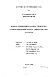 Áp dụng phương pháp dạy học tình huống trong đào tạo, bồi dưỡng cán bộ, cán bộ, công chức Việt Nam