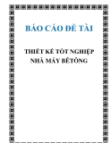 ĐỀ TÀI BÁO CÁO THIẾT KẾ NHÀ MÁY BÊTÔNG