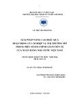 LUẬN VĂN: GIẢI PHÁP NÂNG CAO HIỆU QUẢ HOẠT ĐỘNG CỦA NGHIỆP VỤ THỊ TRƯỜNG MỞ TRONG ĐIỀU HÀNH CHÍNH SÁCH TIỀN TỆ CỦA NGÂN HÀNG NHÀ NƯỚC VIỆT NAM