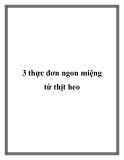 3 thực đơn ngon miệng từ thịt heo