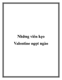 Những viên kẹo Valentine ngọt ngào