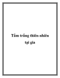 Tắm trắng thiên nhiên tại gia