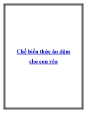 Chế biến thức ăn dặm cho con yêu