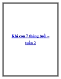 Khi con 7 tháng tuổi – tuần 2