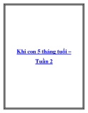 Khi con 5 tháng tuổi – Tuần 2