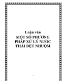 Luận văn MỘT SỐ PHƯƠNG PHÁP XỬ LÝ NƯỚC THẢI DỆT NHUỘM