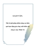 LUẬN VĂN:  Một số giải pháp nhằm nâng cao hiệu quả họat động gia công xuất khẩu của công ty may Minh Trí