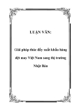 LUẬN VĂN:  Giải pháp thúc đẩy xuất khẩu hàng dệt may Việt Nam sang thị trường Nhật Bản