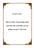 Luận văn đề tài : :  Một số ý kiến về hoàn thiện chính sách thúc đẩy xuất khẩu các sản phẩm rau quả ở Việt Nam