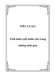TIỂU LUẬN:  Tình hình xuất khẩu chè trong những năm qua