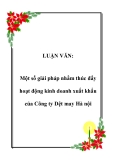 LUẬN VĂN:  Một số giải pháp nhằm thúc đẩy hoạt động kinh doanh xuất khẩu của Công ty Dệt may Hà nội