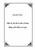 LUẬN VĂN:  Một số vấn đề cơ bản về hoạt động xuất khẩu rau quả