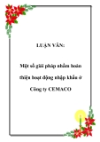 LUẬN VĂN:  Một số giải pháp nhằm hoàn thiện hoạt động nhập khẩu ở Công ty CEMACO