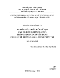  	Nghiên cứu thiết kế chế tạo các bộ điều khiển số CNC thông minh và chuyên dụng cho các hệ thống và quá trình phức tạp