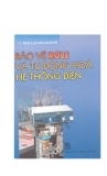 Giáo trình Bảo vệ rơle và tự động hóa hệ thống điện - TS. Trần Quang Khánh