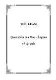 TIỂU LUẬN:  Quan điểm của Mác - Ănghen về vật chất