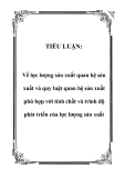 TIỂU LUẬN:  Về lực lượng sản xuất quan hệ sản xuất và quy luật quan hệ sản xuất phù hợp với tính chất và trình độ phát triển của lực lượng sản xuất