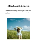 Không! Anh sẽ đi cùng em