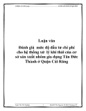 Luận văn Đánh giá mức độ đầu tư chi phí cho hệ thống xử lý khí thải của cơ sở sản xuất nhôm gia dụng Tân Đức Thành ở Quận Cái Răng