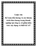 Luận văn Kế toán tiền lương và các khoản trích theo lương trong doanh nghiệp tại công ty cổ phần kiến trúc xây dựng và thiết kế AT
