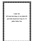 Luận văn: Kế toán bán hàng và xác định kết quả kinh doanh tại Công Ty Cổ phần Thiên Tân