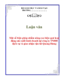 Luận văn: Một số biện pháp nhằm nâng cao hiệu quả hoạt động sản xuất kinh doanh tại công ty TNHH dịch vụ và giao nhận vận tải Quang Hưng