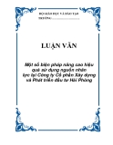 LUẬN VĂN: Một số biện pháp nâng cao hiệu quả sử dụng nguồn nhân lực tại Công ty Cổ phần Xây dựng và Phát triển đầu tư Hải Phòng