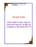 LUẬN VĂN: Hoàn thiện tổ chức công tác hạch toán nguyên vật liệu tại xí nghiệp cơ khí Hàng Hải 131