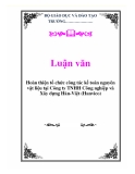 Luận văn: Hoàn thiện tổ chức công tác kế toán nguyên vật liệu tại Công ty TNHH Công nghiệp và Xây dựng Hàn-Việt (Hanvico)