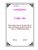  Luận văn: Hoàn thiện công tác tổ chức lập và phân tích Bảng cân đối kế toán tại Công ty TNHH Hưng Phát