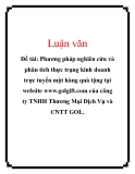 Đề tài: Phương pháp nghiên cứu và phân tích thực trạng kinh doanh trực tuyến mặt hàng quà tặng tại website www.golgift.com của công ty TNHH Thương Mại Dịch Vụ và CNTT GOL.