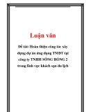 Đề tài: Hoàn thiện công tác xây dựng dự án ứng dụng TMĐT tại công ty TNHH SÔNG HỒNG 2 trong lĩnh vực khách sạn du lịch