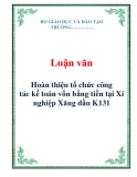  Luận văn: Hoàn thiện tổ chức công tác kế toán vốn bằng tiền tại Xí nghiệp Xăng dầu K131