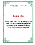  Luận văn: Hoàn thiện công tác lập chi phí sản xuất và tính giá thành sản phẩm tại Công ty cổ phần xuất nhập khẩu thuỷ sản Quảng Ninh