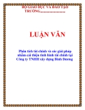  LUẬN VĂN: Phân tích tài chính và các giải pháp nhằm cải thiện tình hình tài chính tại Công ty TNHH xây dựng Bình Dương