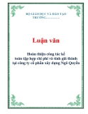 Luận văn: Hoàn thiện công tác kế toán tập hợp chi phí và tính giá thành tại công ty cổ phần xây dựng Ngô Quyền