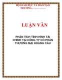  LUẬN VĂN: PHÂN TÍCH TÌNH HÌNH TÀI CHÍNH TẠI CÔNG TY CỔ PHẦN THƯƠNG MẠI HOÀNG CẦU