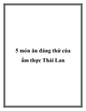 5 món ăn đáng thử của ẩm thực Thái Lan