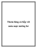 Thơm lừng cả bếp với món mực nướng bơ