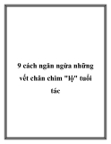 9 cách để ngăn ngừa những vết chân chim lộ tuổi tác 