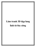 Làm tranh 3D đẹp lung linh từ bìa cứng